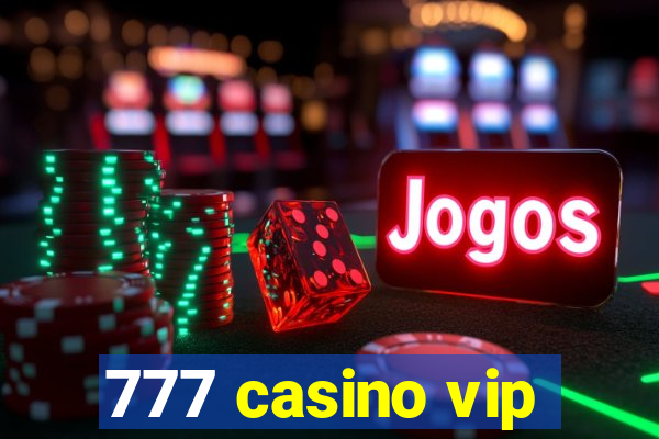 777 casino vip